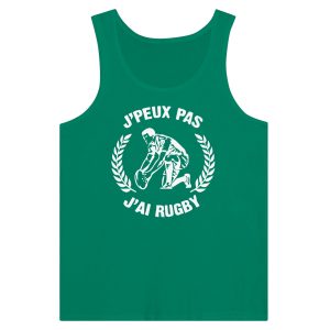 Debardeur Rugby J’peux pas j’ai rugby Debardeur Rugby J’peux pas j’ai rugby