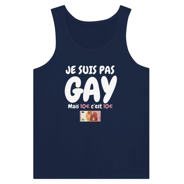 Debardeur beauf Je suis gay mais 10€ c’est 10€