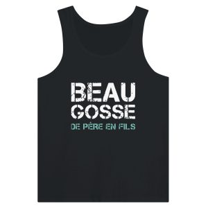 Debardeur papa Beau gosse de pere en fils Debardeur papa Beau gosse de pere en fils