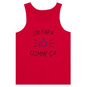 Debardeur papa Un papa comme ca Debardeur papa Un papa comme ca