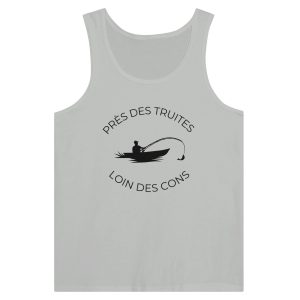 Debardeur pecheur Pres des truites loin des cons