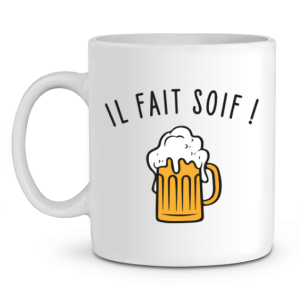 Mug Apero Il fait soif Mug Apero Il fait soif