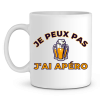 Mug Apero Je peux pas j&rsquo;ai apero