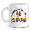 Mug Biere Ca souleve plus de pintes que de petite