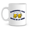 Mug Biere Economisez l’eau buvez de la biere