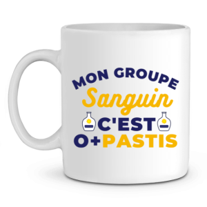 Mug Pastis Mon groupe sanguin c’est O+Pastis Mug Pastis Mon groupe sanguin c’est O+Pastis