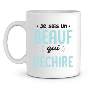 Mug beauf Je suis un beauf qui dechire Mug beauf Je suis un beauf qui dechire