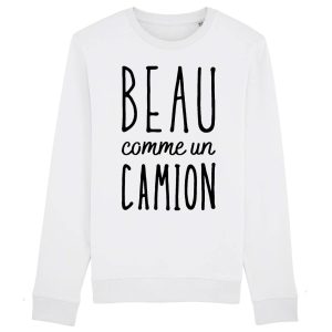 Sweat Adulte Beau comme un camion Sweat Adulte Beau comme un camion