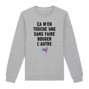 Sweat Adulte Ca m’en touche une sans faire bouger l’autre