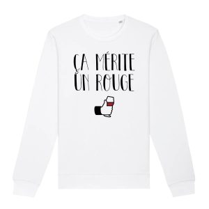 Sweat Adulte Ca merite un rouge Sweat Adulte Ca merite un rouge