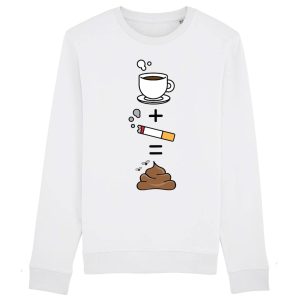 Sweat Adulte Cafe clope caca Sweat Adulte Cafe clope caca