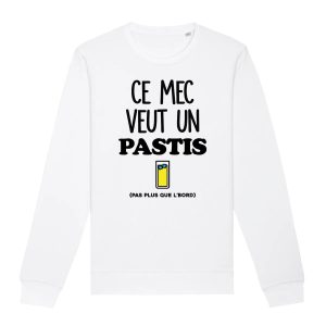 Sweat Adulte Ce mec veut un pastis Sweat Adulte Ce mec veut un pastis