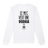 Sweat Adulte Ce mec veut une vodka