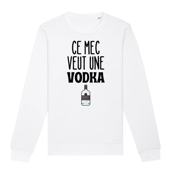 Sweat Adulte Ce mec veut une vodka