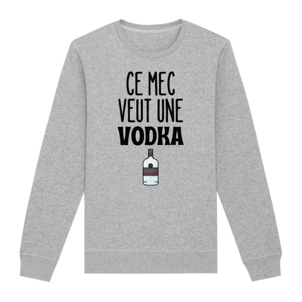 Sweat Adulte Ce mec veut une vodka