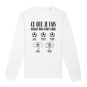 Sweat Adulte Ce que je fais durant mon temps libre Foot Sweat Adulte Ce que je fais durant mon temps libre Foot