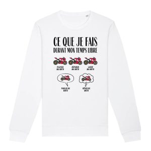 Sweat Adulte Ce que je fais durant mon temps libre Moto Sweat Adulte Ce que je fais durant mon temps libre Moto