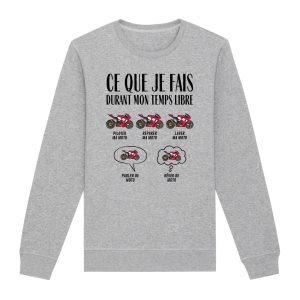 Sweat Adulte Ce que je fais durant mon temps libre Moto