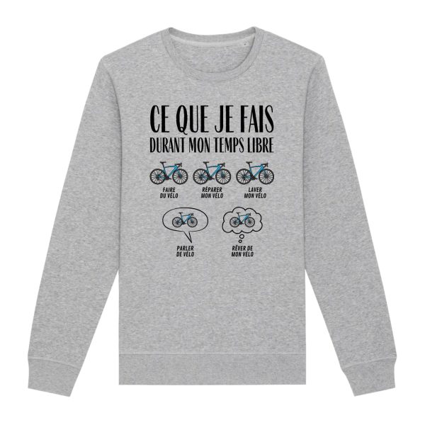 Sweat Adulte Ce que je fais durant mon temps libre Velo