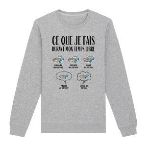 Sweat Adulte Ce que je fais durant mon temps libre Voiture