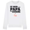 Sweat Adulte Ce soir c’est papa qui cuisine