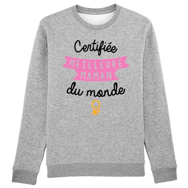 Sweat Adulte Certifiee meilleure maman du monde