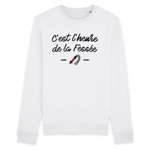 Sweat Adulte C’est l’heure de la fessee Sweat Adulte C’est l’heure de la fessee