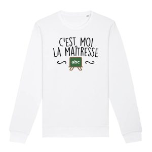 Sweat Adulte C’est moi la maitresse Sweat Adulte C’est moi la maitresse