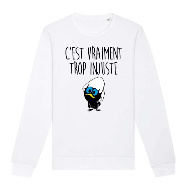 Sweat Adulte C’est vraiment trop injuste