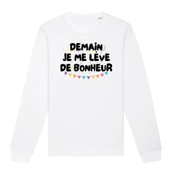 Sweat Adulte Demain je me leve de bonheur