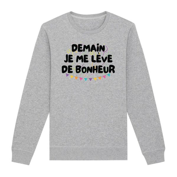 Sweat Adulte Demain je me leve de bonheur