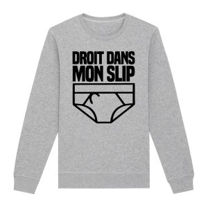 Sweat Adulte Droit dans mon slip