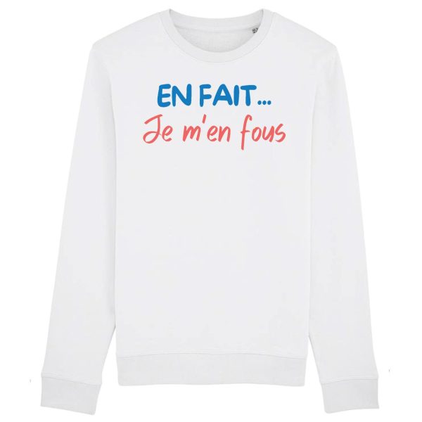 Sweat Adulte En fait je m’en fous