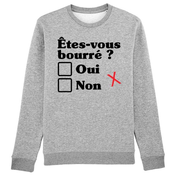 Sweat Adulte Etes-vous bourre