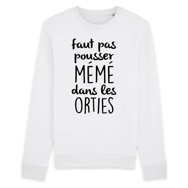 Sweat Adulte Faut pas pousser meme dans les orties