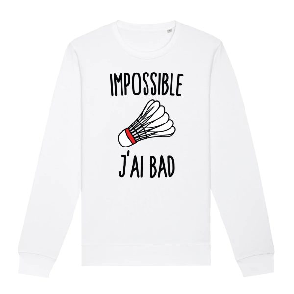 Sweat Adulte Impossible j’ai bad