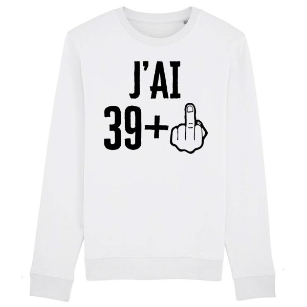 Sweat Adulte J’ai 40 ans 39 + 1