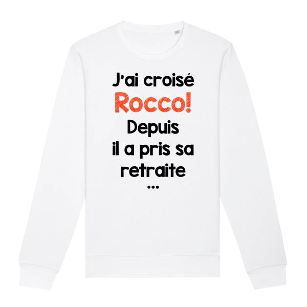 Sweat Adulte J’ai croise Rocco