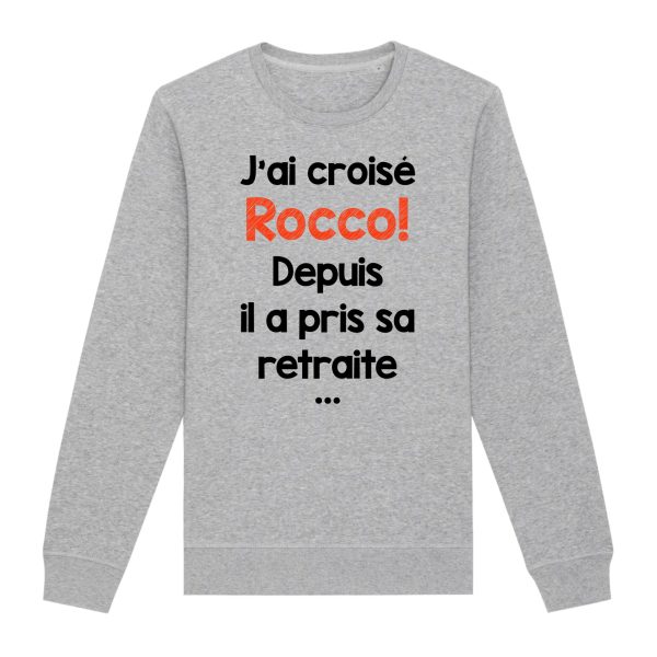 Sweat Adulte J’ai croise Rocco