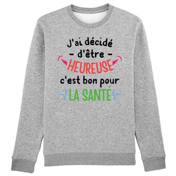 Sweat Adulte J’ai decide d’etre heureuse