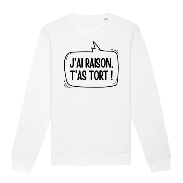 Sweat Adulte J’ai raison, t’as tort