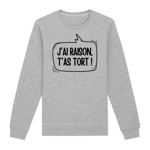 Sweat Adulte J’ai raison, t’as tort