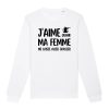 Sweat Adulte J’aime quand ma femme me laisse aller chasser