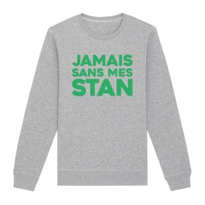 Sweat Adulte Jamais sans mes Stan
