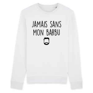 Sweat Adulte Jamais sans mon barbu