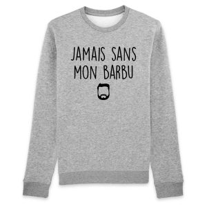 Sweat Adulte Jamais sans mon barbu
