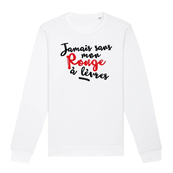 Sweat Adulte Jamais sans mon rouge a levres