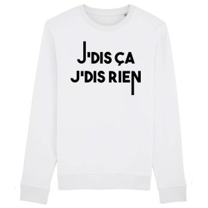 Sweat Adulte Je dis ca je dis rien
