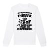 Sweat Adulte Je n’ai pas besoin de therapie juste de champignons