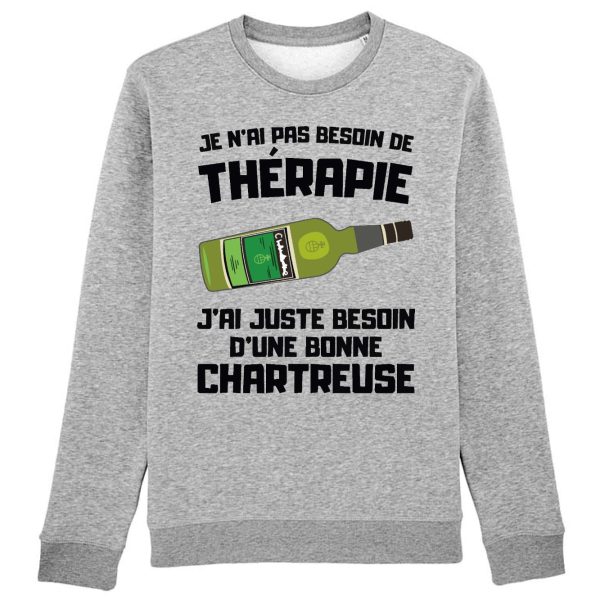 Sweat Adulte Je n’ai pas besoin de therapie juste d’une chartreuse